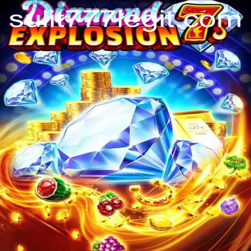 Unlock the Thrills of DiamondExplosion7s with SULIT777